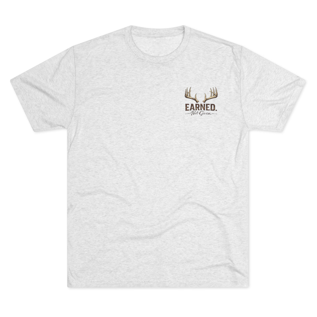 'Earned Not Given' - T‑Shirt