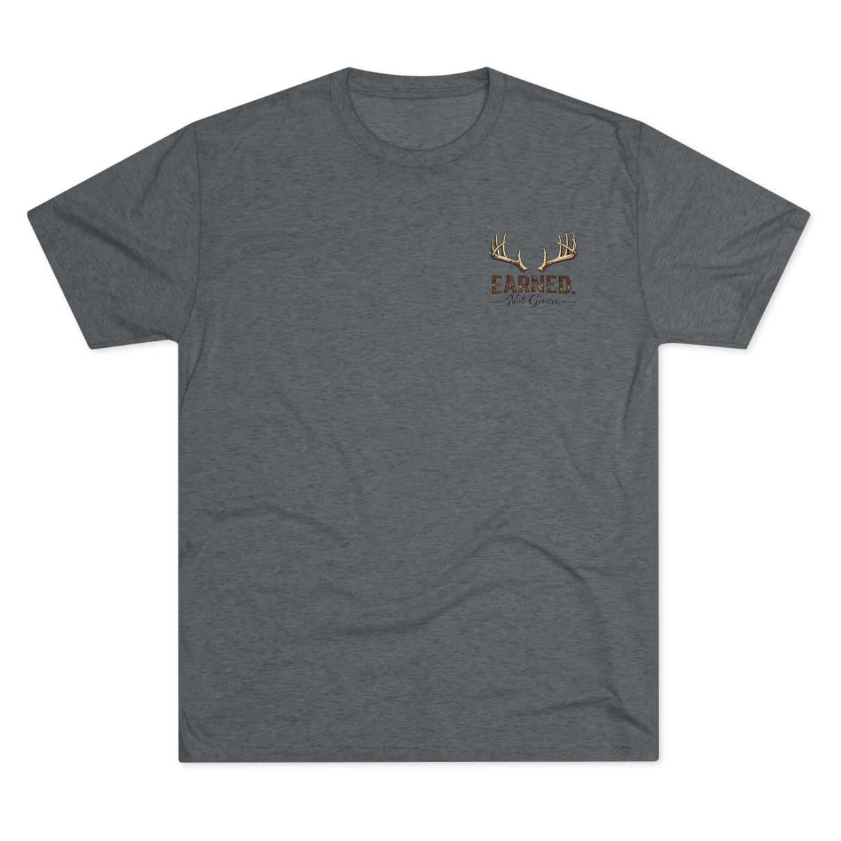 'Earned Not Given' - T‑Shirt